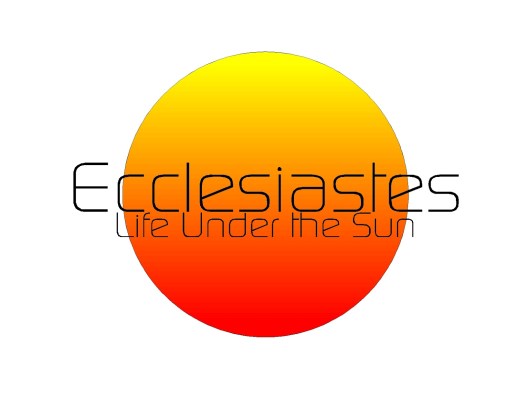Ecclesiastes series